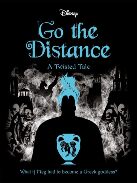 Disney Twisted Tale: Go the Distance - Jen Calonita