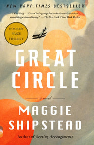 Great Circle - Maggie Shipstead