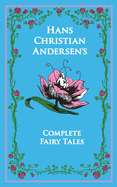 Complete Hans Christian Andersen (Leather-Bound Classics)
