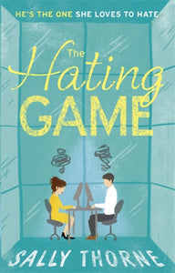 Hating Game - Sally Thorne