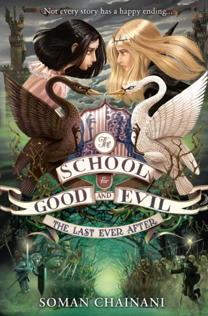 School for Good and Evil 3: The Last Ever After - Soman Chainani