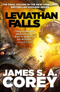 Expanse Series 9: Leviathan Falls - James S.A. Corey