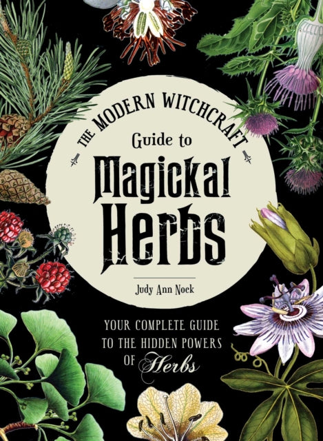 Guide to Magickal Herbs - Judy Ann Nock (Hardcover)