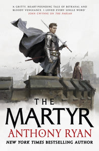 Covenant of Steel 2: Martyr - Anthony Ryan