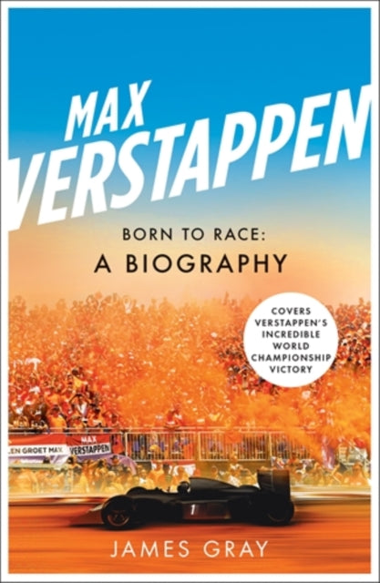 Max Verstappen: Born to Race - James Gray