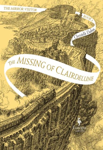 Mirror Visitor 2: The Missing of Clairdelune - Christelle Dabos