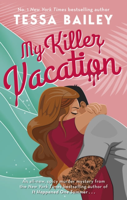 My Killer Vacation  - Tessa Bailey