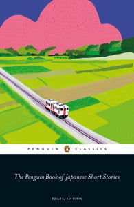 Penguin Book of Japanese Short Stories - Jay Rubin