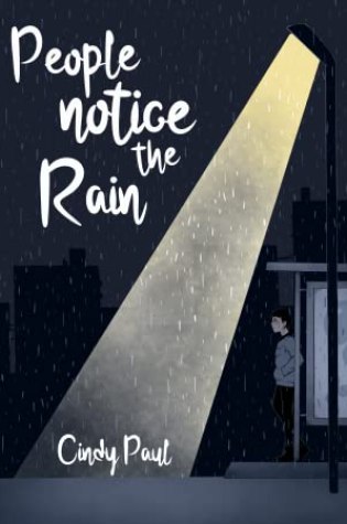 People Notice the Rain - Cindy Paul