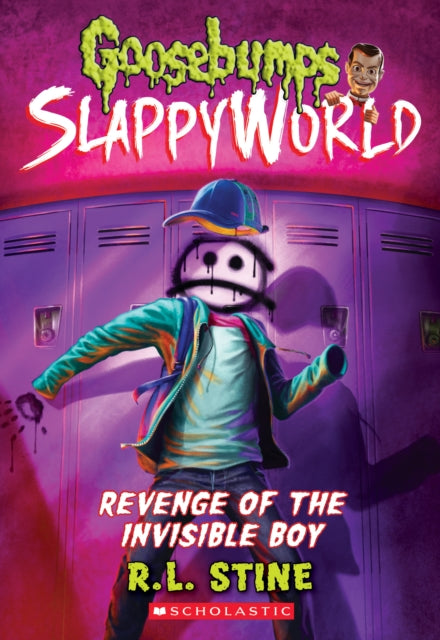 Slappyworld: Revenge of the Invisible Boy - R.L. Stine