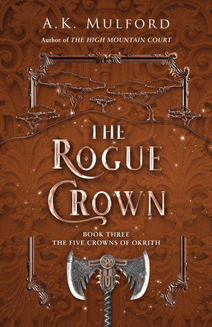 Five Crowns of Okrith 3: The Rogue Crown - A.K. Mulford (Hardcover)
