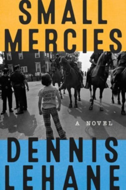 Small Mercies - Dennis Lehane (Hardcover)