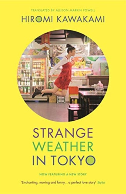 Strange Weather in Tokyo - Hiromi Kawakami