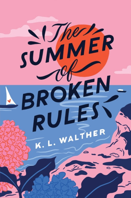 Summer of Broken Rules - K.L. Walther