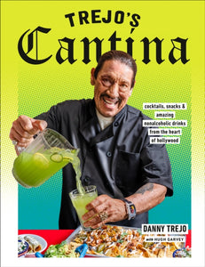 Trejo's Cantina - Danny Trejo (Hardcover)