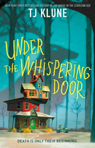 Under the Whispering Door - T.J. Klune