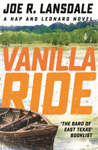 Hap and Leonard 7: Vanilla Ride - Joe R. Lansdale