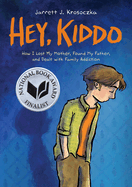 Hey, Kiddo - Jarrett J. Krosoczka