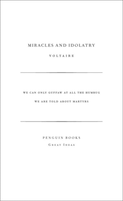 Miracles and Idolatry -  Voltaire