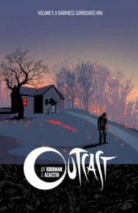 Outcast 1: A Darkness Surrounds Him - Robert Kirkman