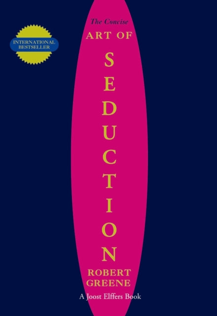 Concise Art Of Seduction - Robert Greene