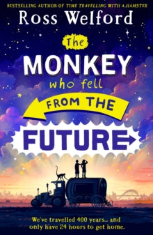 Monkey Who Fell From The Future - Ross Welford
