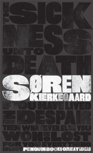 The Sickness Unto Death - Soren Kierkegaard
