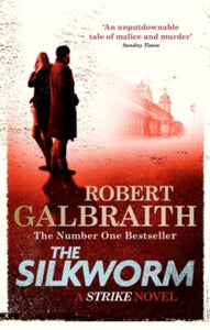 Cormoran Strike 2: Silkworm - Robert Galbraith