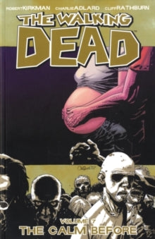 Walking Dead 7: The Calm Before - Robert Kirkman