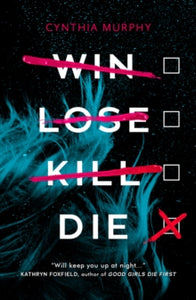 Win Lose Kill Die  - Cynthia Murphy