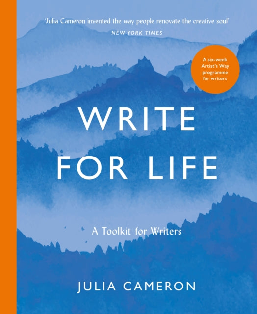 Write for Life -  Julia Cameron